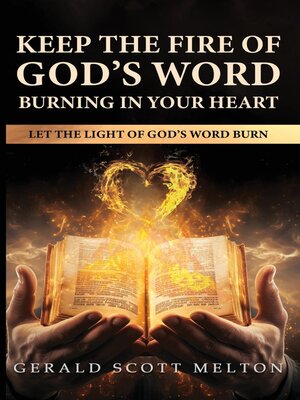cover image of Keep the Fire of God's Word Burning In Your Heart